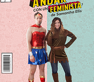 ¿CÓMO ANDAR CON UN FEMINISTA?