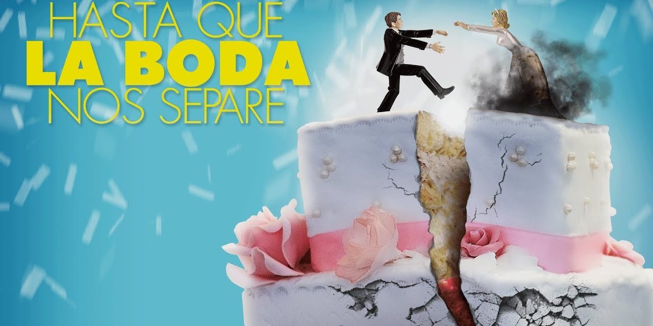 Hasta Que La Boda Nos Separe – Review