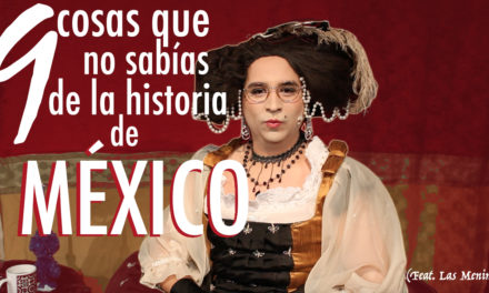 9 cosas que no sabías de la historia de México